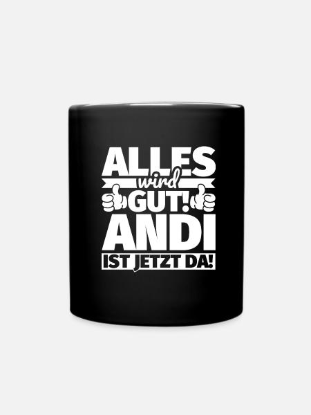 Andi Vorname Geschenk lustiger Spruch - Tasse einfarbig - Schwarz