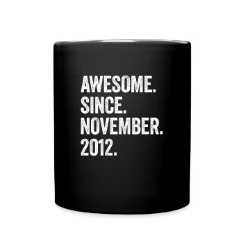 11. Geburtstag 11 Jahre Awesome November 2012 - Tasse einfarbig - Schwarz - Vorne