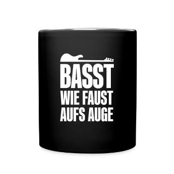 Lustiger Spruch für Bassist Basst wie Faust aufs - Tasse einfarbig - Schwarz - Vorne