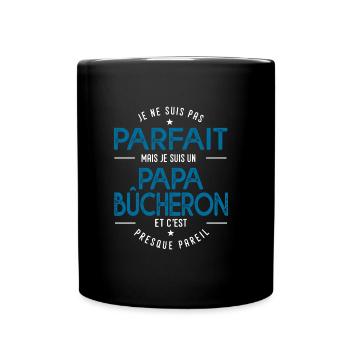 je suis un papa bûcheron cadeau bucheron humour - Mug uni - noir - Devant