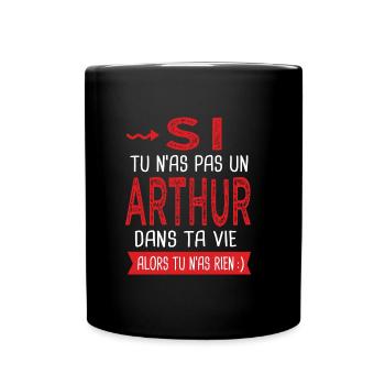 Arthur Si tu n as pas un arthur Cadeau arthur - Mug uni - noir - Devant