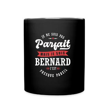 Bernard Parfait Cadeau prenom bernard - Mug uni - noir - Devant