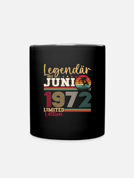 Legende Juni 1972 50. Geburtstag Geschenk Herren - Tasse einfarbig - Schwarz
