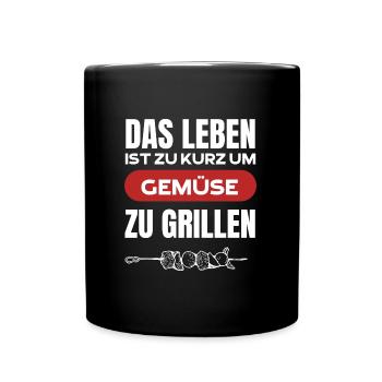 Lustiger Grill Spruch Kein Gemüse! - Tasse einfarbig - Schwarz - Vorne