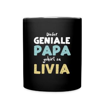 Dieser Geniale Papa Gehört Zu Livia - Tasse einfarbig - Schwarz - Vorne