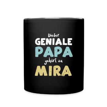 Dieser Geniale Papa Gehört Zu Mira - Tasse einfarbig - Schwarz - Vorne