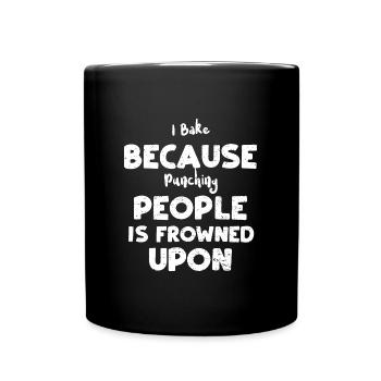 I Bake Because Punching People I... - Full Colour Mug - black - Front