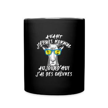 Avant j'étais normal, aujourd'hui j'ai des chèvres - Mug uni - noir - Devant