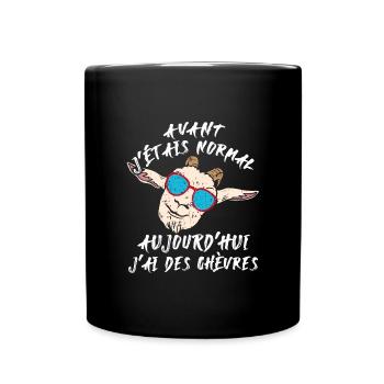 Avant j'étais normal, aujourd'hui j'ai des chèvres - Mug uni - noir - Devant
