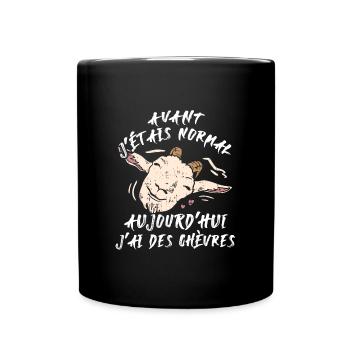 Avant j'étais normal, aujourd'hui j'ai des chèvres - Mug uni - noir - Devant