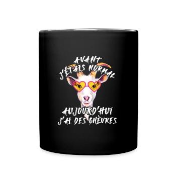 Avant j'étais normal, aujourd'hui j'ai des chèvres - Mug uni - noir - Devant