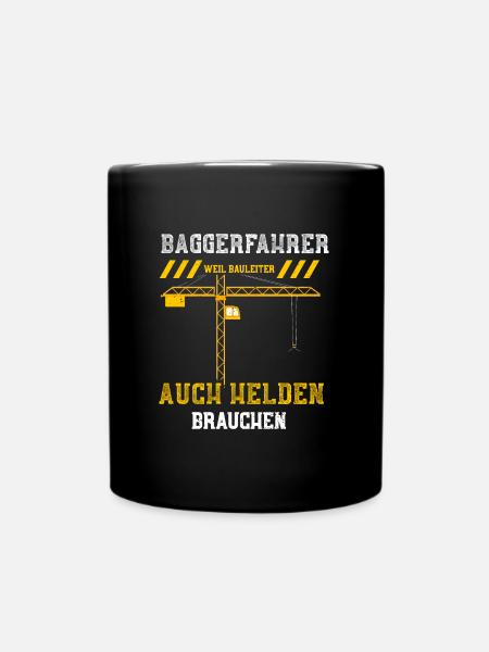 Baggerfahrer Weil Bauleiter Auch... - Tasse einfarbig - Schwarz