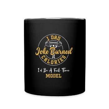 I Dad Joke Burned Calories I'd B... - Full Colour Mug - black - Front