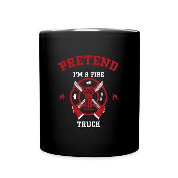 Pretend I'm A Fire Truck - Tasse einfarbig - Schwarz - Vorne