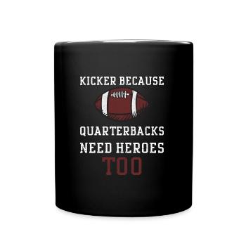 Kicker parce que les quarterbacks ont besoin... - Mug uni - noir - Devant