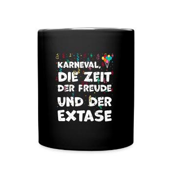 Karneval, die Zeit der Freude un... - Tasse einfarbig - Schwarz - Vorne