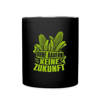 Ohne Bauern keine Zukunft - Tasse einfarbig - Schwarz - Vorne