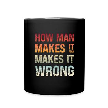 Denglisch Wie Man Es Macht Macht Man Es Falsch - Tasse einfarbig - Schwarz - Vorne