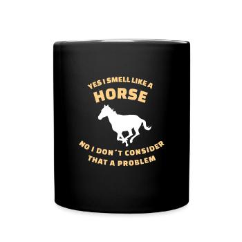 HORSES: I Smell Like A Horse - Tasse einfarbig - Schwarz - Vorne