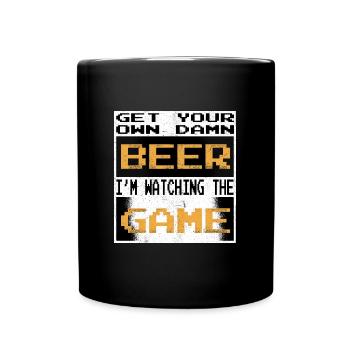 Hol dir dein eigenes verdammtes Bier, ich sehe mir - Tasse einfarbig - Schwarz - Vorne
