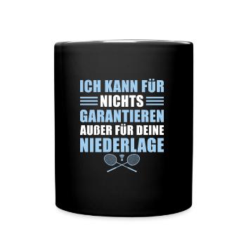 Federball Garantieren für Niederlage Badminton - Tasse einfarbig - Schwarz - Vorne