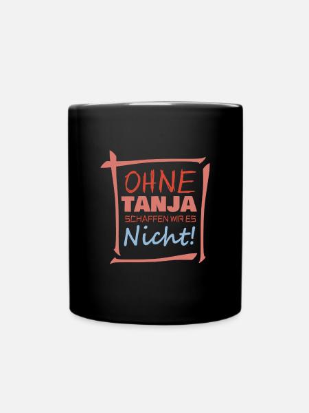 Vorname Tanja - Tasse einfarbig - Schwarz