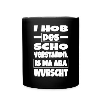 Is ma aba wurscht - Tasse einfarbig - Schwarz - Vorne