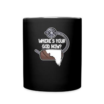 Wo ist dein Gott? - Tasse einfarbig - Schwarz - Vorne