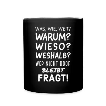 Humorvolle deutsche Fragesätze Grafik - Tasse einfarbig - Schwarz - Vorne
