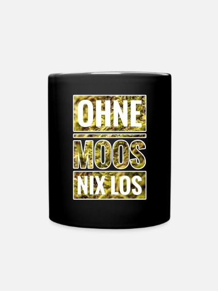 Ohne Moos Nix Los - Tasse einfarbig - Schwarz