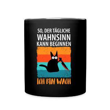 So, der tägliche Wahnsinn kann beginnen - Tasse einfarbig - Schwarz - Vorne