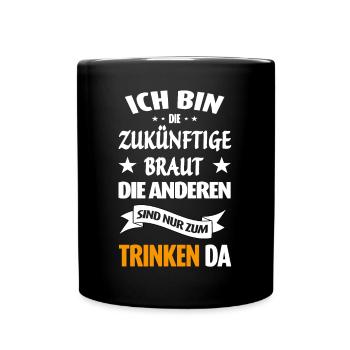 Zukünftige Braut Junggesellinnenabschied Hochzeit - Tasse einfarbig - Schwarz - Vorne