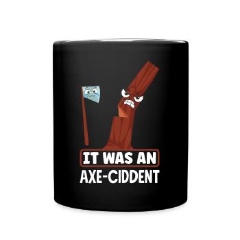 Axe Hatchet Throwing Hatchet Ax Thrower It was An - Tasse einfarbig - Schwarz - Vorne