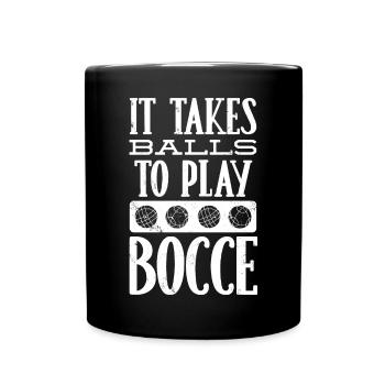 Bocce Ball Player Boules Bocce It Takes Balls To - Tasse einfarbig - Schwarz - Vorne