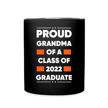 Proud Grandma of A Class of 2022 Graduate Gift - Full Colour Mug - black - Front