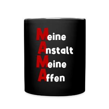 Mama Mutter meine Anstalt meine Affen Lustig Fun - Tasse einfarbig - Schwarz - Vorne