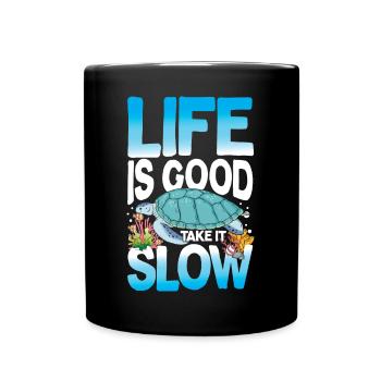 Life Is Good Take It Slow für - Tasse einfarbig - Schwarz - Vorne