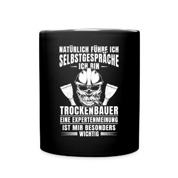 Trockenbauer Natürlich führe ich Selbstgespräche - Tasse einfarbig - Schwarz - Vorne