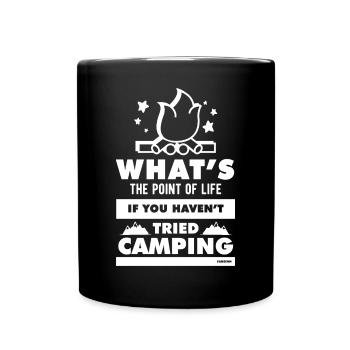 Camping Spruch Sinn des Lebens - Tasse einfarbig - Schwarz - Vorne