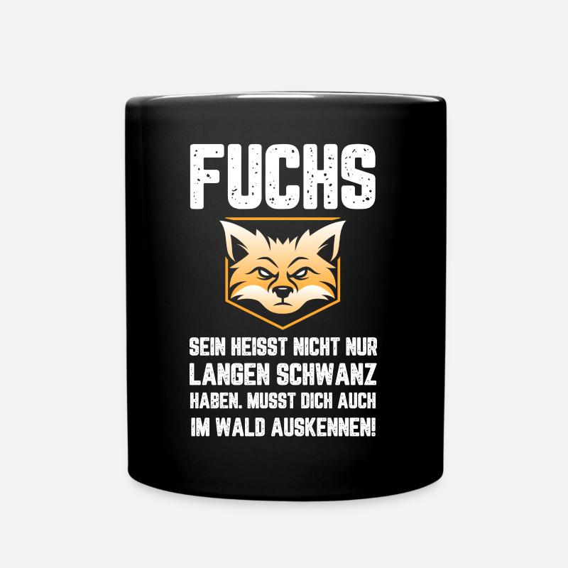 Fuchs Lustiger witziges Spruch - Tasse einfarbig - Schwarz