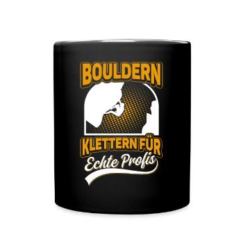 Bouldern Boulderer Klettern für echte Profis - Tasse einfarbig - Schwarz - Vorne