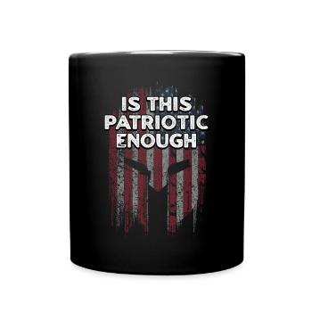 Ist das patriotisch genug? 4. Juli sarkastisch - Tasse einfarbig - Schwarz - Vorne