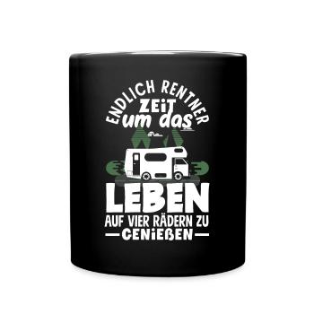 Endlich Rentner Zeit das Leben auf vier Rädern zu - Tasse einfarbig - Schwarz - Vorne