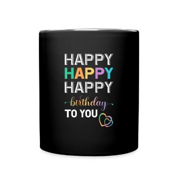 Happy Birthday to you - Full Colour Mug - black - Front