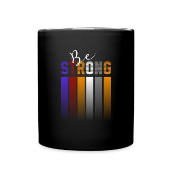 Be strong - Full Colour Mug - black - Front