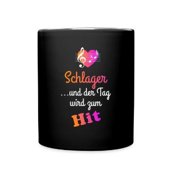 Schlager und der Tag wird zum Hit - Tasse einfarbig - Schwarz - Vorne