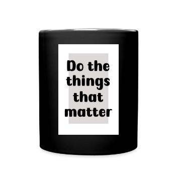 Do the things that matter - Full Colour Mug - black - Front
