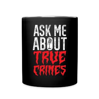 Wahre Verbrechen Podcaster True Crime Podcast - Full Colour Mug - black - Front