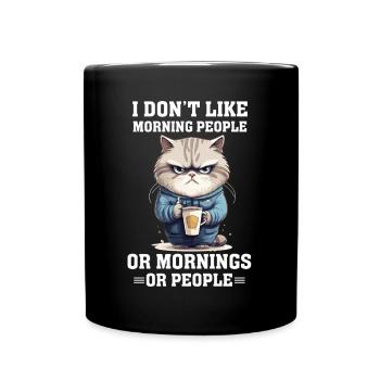 i dont like morning people Cat coffee - Tasse einfarbig - Schwarz - Vorne