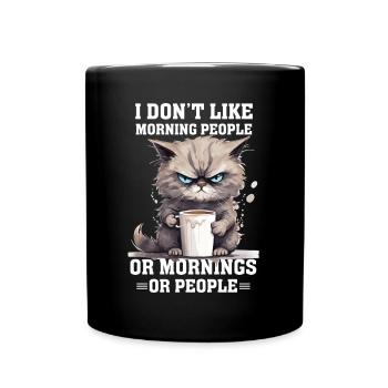 i dont like morning people Cat coffee - Tasse einfarbig - Schwarz - Vorne